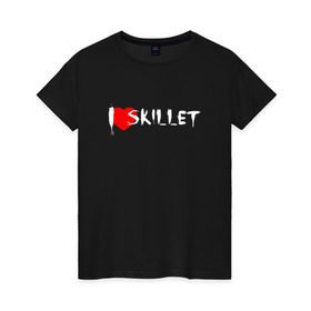 Женская футболка хлопок с принтом I love Skillet в Новосибирске, 100% хлопок | прямой крой, круглый вырез горловины, длина до линии бедер, слегка спущенное плечо | skilet | skillet | альтернативный | гранж | группа | джен леджер | джон купер | индастриал | кори купер | метал | ню | пост | рок | сет моррисон | симфоник | скилет | хард | христианский