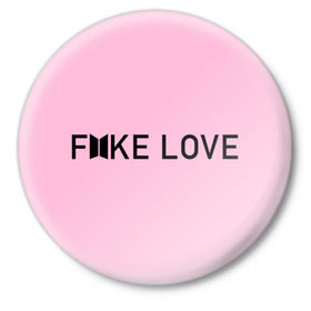 Значок с принтом FAKE LOVE_pink в Новосибирске,  металл | круглая форма, металлическая застежка в виде булавки | bangtan boys | bts | бантаны | бтс