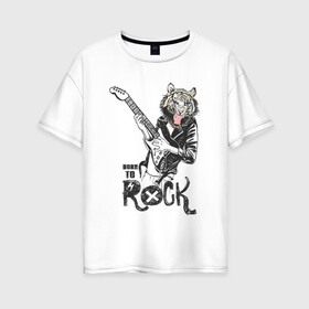 Женская футболка хлопок Oversize с принтом Тигр Рок в Новосибирске, 100% хлопок | свободный крой, круглый ворот, спущенный рукав, длина до линии бедер
 | rock | гитара | рок | рокер | тигр | тигры