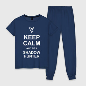 Женская пижама хлопок с принтом be a Shadowhunter в Новосибирске, 100% хлопок | брюки и футболка прямого кроя, без карманов, на брюках мягкая резинка на поясе и по низу штанин | freeform | shadowhunters | доминик шервуд | клэри фрэй | кэтрин макнамара | фэнтази