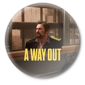 Значок с принтом A Way Out Vincent в Новосибирске,  металл | круглая форма, металлическая застежка в виде булавки | Тематика изображения на принте: 
