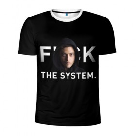 Мужская футболка 3D спортивная с принтом F*ck The System / Mr. Robot в Новосибирске, 100% полиэстер с улучшенными характеристиками | приталенный силуэт, круглая горловина, широкие плечи, сужается к линии бедра | society | system | систему