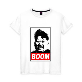 Женская футболка хлопок с принтом BOOM КИМ ЧЕН ЫН в Новосибирске, 100% хлопок | прямой крой, круглый вырез горловины, длина до линии бедер, слегка спущенное плечо | Тематика изображения на принте: boom | kim chen eun | mems | ким чен ын | кнр | мемы | северная корея | ядерные ракеты