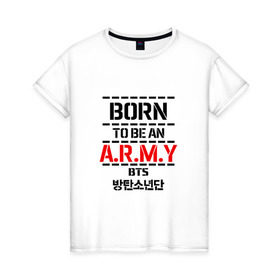 Женская футболка хлопок с принтом BTS ARMY в Новосибирске, 100% хлопок | прямой крой, круглый вырез горловины, длина до линии бедер, слегка спущенное плечо | bts | bts army | j hope | jimin | jin | jungkook | k pop | rap monster | rapmon | suga | v | бтс | группа | корея