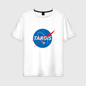 Женская футболка хлопок Oversize с принтом TARDIS DOCTOR WHO NASA в Новосибирске, 100% хлопок | свободный крой, круглый ворот, спущенный рукав, длина до линии бедер
 | doctor who | nasa | tardis | доктор кто | машина времени | наса | тардис