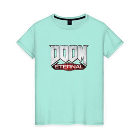 Женская футболка хлопок с принтом DOOM Eternal в Новосибирске, 100% хлопок | прямой крой, круглый вырез горловины, длина до линии бедер, слегка спущенное плечо | doom | doom eternal | дум