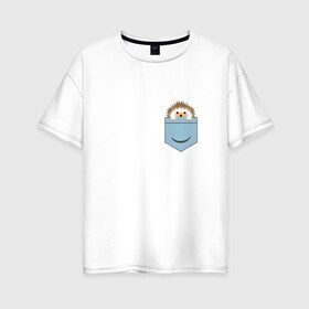 Женская футболка хлопок Oversize с принтом Ёжик в кармане в Новосибирске, 100% хлопок | свободный крой, круглый ворот, спущенный рукав, длина до линии бедер
 | еж | ёжик | ёжик в кармане | лес