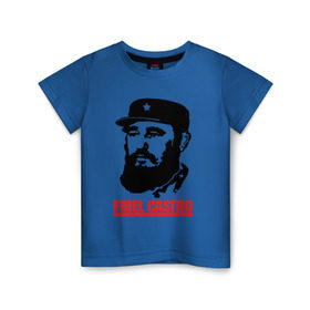 Детская футболка хлопок с принтом Фидель Кастро в Новосибирске, 100% хлопок | круглый вырез горловины, полуприлегающий силуэт, длина до линии бедер | 