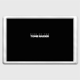 Магнит 45*70 с принтом Rise if The Tomb Raider в Новосибирске, Пластик | Размер: 78*52 мм; Размер печати: 70*45 | adventure | lara croft | tomb rider | археолог | гробниц | крофт | лара | приключения | расхитительница