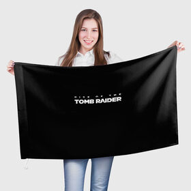 Флаг 3D с принтом Rise if The Tomb Raider в Новосибирске, 100% полиэстер | плотность ткани — 95 г/м2, размер — 67 х 109 см. Принт наносится с одной стороны | adventure | lara croft | tomb rider | археолог | гробниц | крофт | лара | приключения | расхитительница