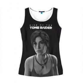 Женская майка 3D с принтом Rise if The Tomb Raider в Новосибирске, 100% полиэстер | круглая горловина, прямой силуэт, длина до линии бедра | adventure | lara croft | tomb rider | археолог | гробниц | крофт | лара | приключения | расхитительница