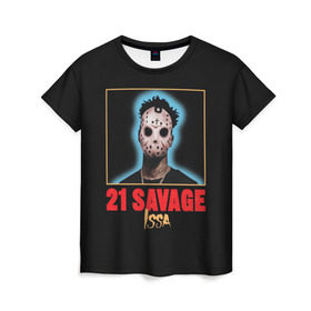 Женская футболка 3D с принтом 21 Savage в Новосибирске, 100% полиэфир ( синтетическое хлопкоподобное полотно) | прямой крой, круглый вырез горловины, длина до линии бедер | 21 savage | boomin | issa | metro | mode | numb | rap | trap | бешеный | сэведж | твени ван севедж | твенти