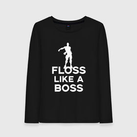 Женский лонгслив хлопок с принтом Floss like a boss в Новосибирске, 100% хлопок |  | dance | floss like a boss | fortnite | swag | thebackpackkid | танец