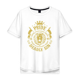 Мужская футболка хлопок Oversize с принтом Pride в Новосибирске, 100% хлопок | свободный крой, круглый ворот, “спинка” длиннее передней части | anime | manga | nanatsu no taizai | the seven deadly sins | гордость | манга