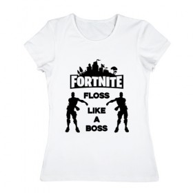 Женская футболка хлопок с принтом Floss like a boss в Новосибирске, 100% хлопок | прямой крой, круглый вырез горловины, длина до линии бедер, слегка спущенное плечо | dance | floss like a boss | fortnite | swag | танец