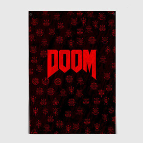 Постер с принтом DOOM в Новосибирске, 100% бумага
 | бумага, плотность 150 мг. Матовая, но за счет высокого коэффициента гладкости имеет небольшой блеск и дает на свету блики, но в отличии от глянцевой бумаги не покрыта лаком | devil | doom | hell | mark of the doom slayer | slayer | ад | гарнил | дум | знаки | иероглифы | компьютерные игры 2019 | преисподняя | символ | солдат