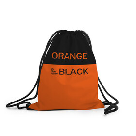 Рюкзак-мешок 3D с принтом Orange Is the New Black в Новосибирске, 100% полиэстер | плотность ткани — 200 г/м2, размер — 35 х 45 см; лямки — толстые шнурки, застежка на шнуровке, без карманов и подкладки | orange is the new black | оранжевый  хит сезона