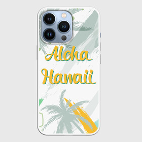 Чехол для iPhone 13 Pro с принтом Aloha Hawaii в Новосибирске,  |  | Тематика изображения на принте: aloha | summer | sun | travel | гавайи | лето | путешествия