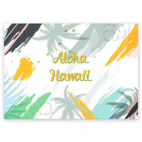 Поздравительная открытка с принтом Aloha Hawaii в Новосибирске, 100% бумага | плотность бумаги 280 г/м2, матовая, на обратной стороне линовка и место для марки
 | aloha | summer | sun | travel | гавайи | лето | путешествия