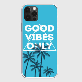 Чехол для iPhone 12 Pro Max с принтом Good vibes only в Новосибирске, Силикон |  | vibe | настроение | пальмы