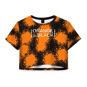 Женская футболка 3D укороченная с принтом ORANGE IS THE NEW BLACK в Новосибирске, 100% полиэстер | круглая горловина, длина футболки до линии талии, рукава с отворотами | orange is the new black