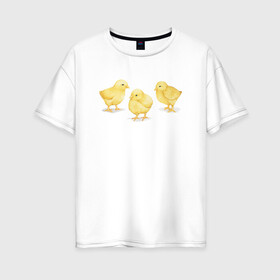 Женская футболка хлопок Oversize с принтом Цыплята в Новосибирске, 100% хлопок | свободный крой, круглый ворот, спущенный рукав, длина до линии бедер
 | животные | курица | мими | прелесть | птицы | утки | цыпа | цыплята