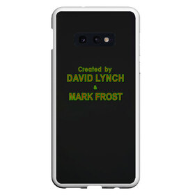 Чехол для Samsung S10E с принтом Created by Lynch & Frost в Новосибирске, Силикон | Область печати: задняя сторона чехла, без боковых панелей | david lynch | mark frost | twin peaks | твин пикс
