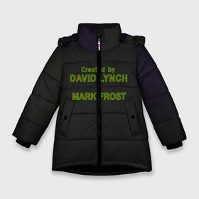 Зимняя куртка для девочек 3D с принтом Created by Lynch & Frost в Новосибирске, ткань верха — 100% полиэстер; подклад — 100% полиэстер, утеплитель — 100% полиэстер. | длина ниже бедра, удлиненная спинка, воротник стойка и отстегивающийся капюшон. Есть боковые карманы с листочкой на кнопках, утяжки по низу изделия и внутренний карман на молнии. 

Предусмотрены светоотражающий принт на спинке, радужный светоотражающий элемент на пуллере молнии и на резинке для утяжки. | david lynch | mark frost | twin peaks | твин пикс