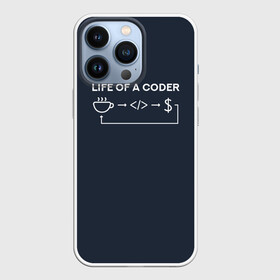 Чехол для iPhone 13 Pro с принтом Life of a coder в Новосибирске,  |  | coder | деньги | доллары | жизнь | код | кофе | программист | тыжпрограммист | цикл | язык