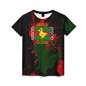 Женская футболка 3D с принтом GUSSI в Новосибирске, 100% полиэфир ( синтетическое хлопкоподобное полотно) | прямой крой, круглый вырез горловины, длина до линии бедер | anti brend | gussi | trend | антибренд | гуси | мода | надписи | тренд