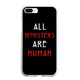 Чехол для iPhone 7Plus/8 Plus матовый с принтом All Monsters Are Human в Новосибирске, Силикон | Область печати: задняя сторона чехла, без боковых панелей | all | american | are | horror | humans | monstars | series | story | американская | все | история | люди | монстры | сериал | сериалы | ужасов | ужасы