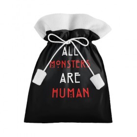 Подарочный 3D мешок с принтом All Monsters Are Human в Новосибирске, 100% полиэстер | Размер: 29*39 см | Тематика изображения на принте: all | american | are | horror | humans | monstars | series | story | американская | все | история | люди | монстры | сериал | сериалы | ужасов | ужасы