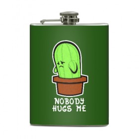 Фляга с принтом Nobody Hugs Me в Новосибирске, металлический корпус | емкость 0,22 л, размер 125 х 94 мм. Виниловая наклейка запечатывается полностью | cactus | hugs | me | nobody | sad | горшок | горшочек | грусть | кактус | надпись | обнимашки | объятия | печаль | тоска