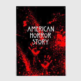 Постер с принтом AMERICAN HORROR STORY в Новосибирске, 100% бумага
 | бумага, плотность 150 мг. Матовая, но за счет высокого коэффициента гладкости имеет небольшой блеск и дает на свету блики, но в отличии от глянцевой бумаги не покрыта лаком | american horror story | blood | американская история ужасов | брызги | кровь | сериал | ужасы