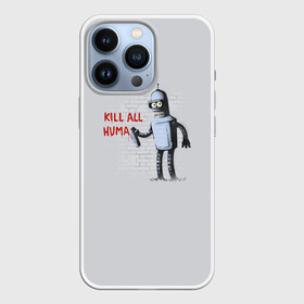 Чехол для iPhone 13 Pro с принтом Bender   Kill all human в Новосибирске,  |  | bender | fry | futurama | planet express | бендер | гипножаба | зойдберг | лила | фрай | футурама