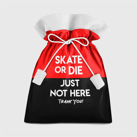 Подарочный 3D мешок с принтом SKATE OR DIE в Новосибирске, 100% полиэстер | Размер: 29*39 см | Тематика изображения на принте: skate | sport | гонка | скейт | скейтер | спорт | спортивный | череп