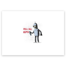 Поздравительная открытка с принтом Человеконенавистник в Новосибирске, 100% бумага | плотность бумаги 280 г/м2, матовая, на обратной стороне линовка и место для марки
 | all | bender | doctor | futurama | humans | kill | mult | robot | simpsons | space | trust | zoidberg | бендер | зойдберг | космос | мульт | мультик | мультфильм | робот | симпсоны | футурама
