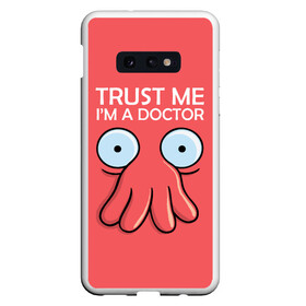 Чехол для Samsung S10E с принтом Trust Me Im a Doctor в Новосибирске, Силикон | Область печати: задняя сторона чехла, без боковых панелей | Тематика изображения на принте: all | bender | doctor | futurama | humans | kill | mult | robot | simpsons | space | trust | zoidberg | бендер | зойдберг | космос | мульт | мультик | мультфильм | робот | симпсоны | футурама