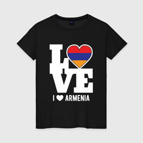Женская футболка хлопок с принтом Love Armenia в Новосибирске, 100% хлопок | прямой крой, круглый вырез горловины, длина до линии бедер, слегка спущенное плечо | 