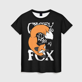 Женская футболка 3D с принтом Crazy Like a Fox в Новосибирске, 100% полиэфир ( синтетическое хлопкоподобное полотно) | прямой крой, круглый вырез горловины, длина до линии бедер | crazy | cute | fox | foxes | ginger | like | tail | безумие | безумная | забавная | лис | лиса | лисица | лисицы | лисичка | лисички | лисы | милая | рыжая | рыжие | смешная | фыр | хвост | хвосты