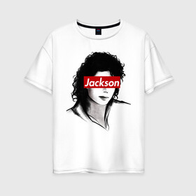 Женская футболка хлопок Oversize с принтом Michael Jackson в Новосибирске, 100% хлопок | свободный крой, круглый ворот, спущенный рукав, длина до линии бедер
 | jackson | michael | джексон | майкл