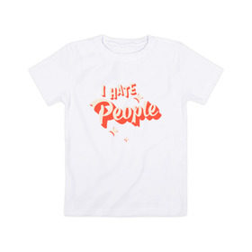 Детская футболка хлопок с принтом I Hate People в Новосибирске, 100% хлопок | круглый вырез горловины, полуприлегающий силуэт, длина до линии бедер | art | pin | pop | retro | арт | людей | люди | ненавижу | ненависть | пин | поп | ретро