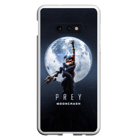 Чехол для Samsung S10E с принтом PREY Mooncrash в Новосибирске, Силикон | Область печати: задняя сторона чехла, без боковых панелей | Тематика изображения на принте: prey | жертва | звезды | земля | игра | космос | луна | фантастика | шутер