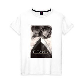 Женская футболка хлопок с принтом Титаник в Новосибирске, 100% хлопок | прямой крой, круглый вырез горловины, длина до линии бедер, слегка спущенное плечо | Тематика изображения на принте: titanic | титаник