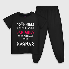 Детская пижама хлопок с принтом Go to walhalla в Новосибирске, 100% хлопок |  брюки и футболка прямого кроя, без карманов, на брюках мягкая резинка на поясе и по низу штанин
 | Тематика изображения на принте: bad | girl | girls | good | ragnar | viking | vikings | викинг | викинги | девочки | девушки | рагнар | хорошие