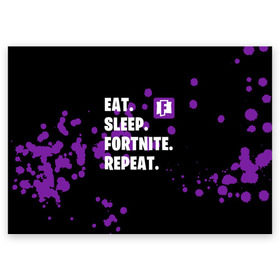 Поздравительная открытка с принтом Eat Sleep Fortnite Repeat в Новосибирске, 100% бумага | плотность бумаги 280 г/м2, матовая, на обратной стороне линовка и место для марки
 | battle | boss | epic | floss | fortnite | game | games | lama | pubg | pvp | royale | save | survival | the | world | битва | выживание | дроп | игра | игры | королевская | лама | массакр | мир | пабг | спасти | фортнайт