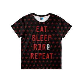 Детская футболка 3D с принтом Eat Sleep RDR2 Repeat в Новосибирске, 100% гипоаллергенный полиэфир | прямой крой, круглый вырез горловины, длина до линии бедер, чуть спущенное плечо, ткань немного тянется | dead | die | eat | flag | game | games | gta | rdr | rdr2 | red | redemption | repeat | rockstar | sleep | sun | western | вестерн | выкуп | гта | дикий | запад | игра | игры | красный | мертвый | рдр | рдр2 | рокстар | солнце