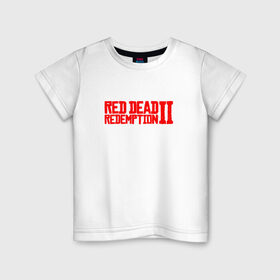 Детская футболка хлопок с принтом Red Dead Redemption 2 в Новосибирске, 100% хлопок | круглый вырез горловины, полуприлегающий силуэт, длина до линии бедер | game | logo | rdr2 | red dead redemption 2 | rockstar studios | игры | логотип