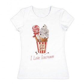 Женская футболка хлопок с принтом I Love Icecream в Новосибирске, 100% хлопок | прямой крой, круглый вырез горловины, длина до линии бедер, слегка спущенное плечо | icecream | любовь | мороженое | сладость