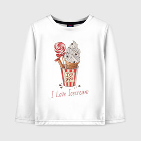 Детский лонгслив хлопок с принтом I Love Icecream в Новосибирске, 100% хлопок | круглый вырез горловины, полуприлегающий силуэт, длина до линии бедер | icecream | любовь | мороженое | сладость